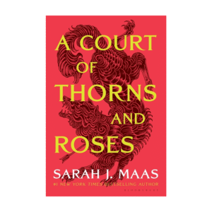 Court of Thorns and Roses - A Court of Thorns and Roses